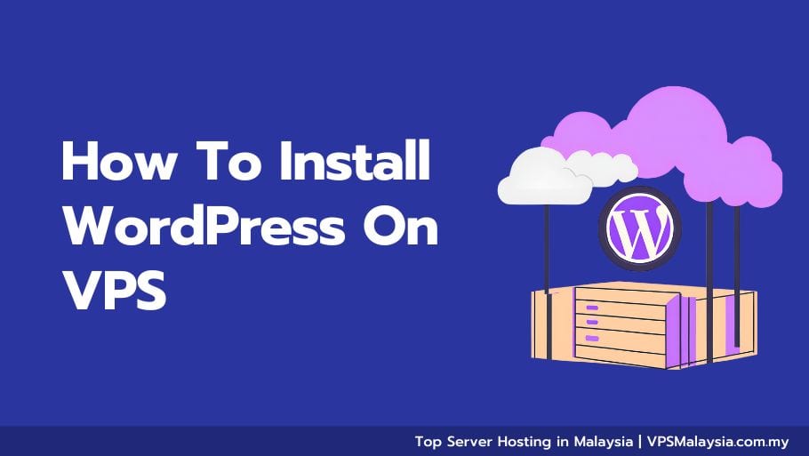 How to Install WordPress on VPS