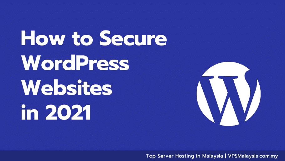 Feature image of how to secure wordpress websites in 2021