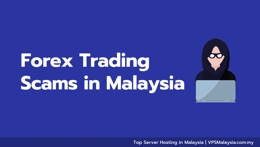 Types of forex trading scams in malaysia