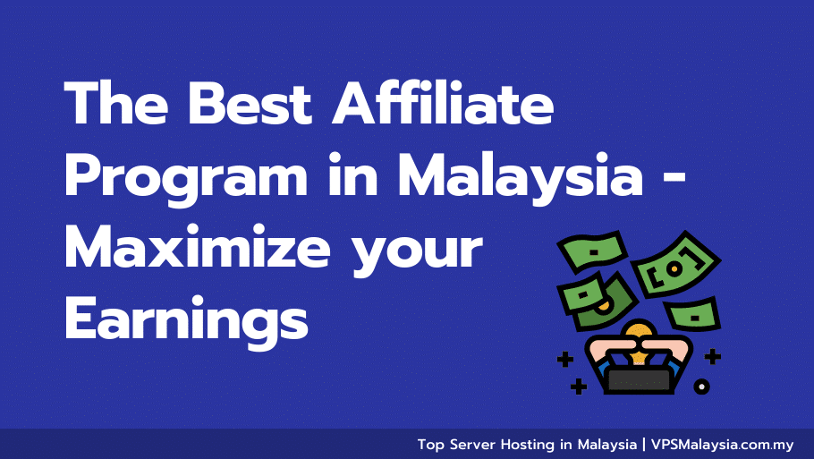 The best affiliate program in malaysia