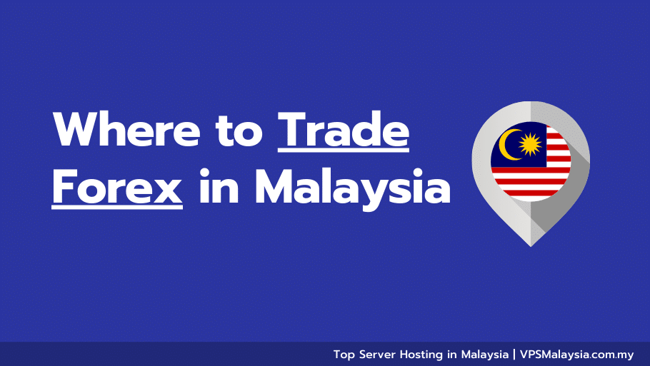 Where to trade forex in malaysia