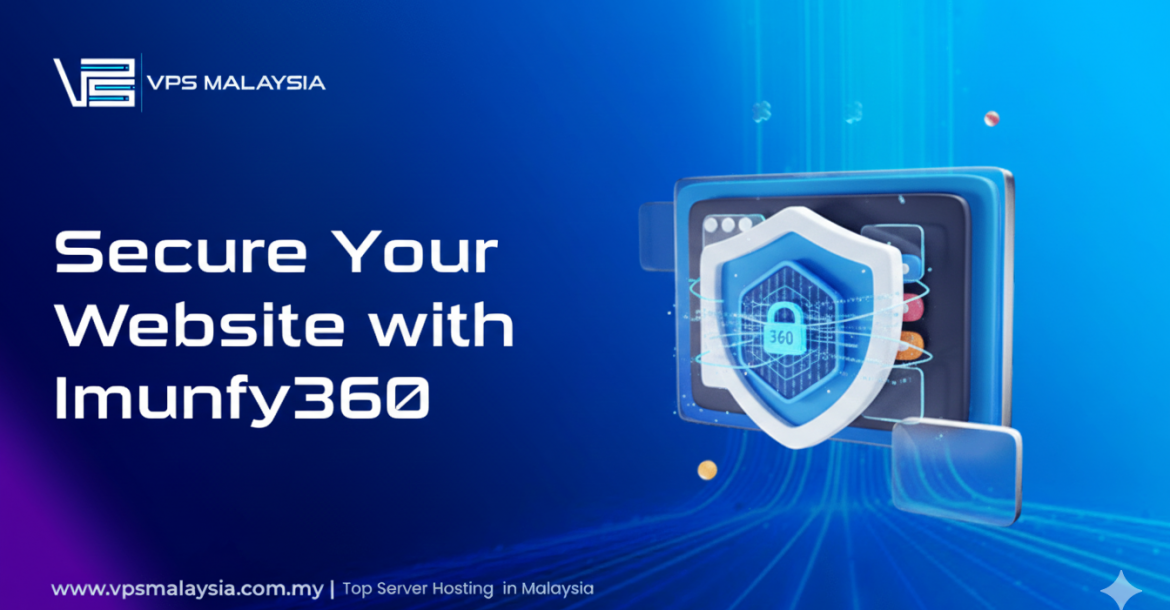 Secure Your Website with Imunify360 and VPS Malaysia Hosting 6 Secure Your Website with Imunify360