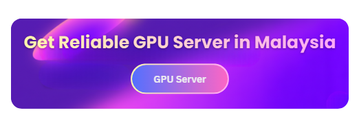 Future of GPU Servers in Malaysia: Trends, Cost Savings, and Scalability 4 Get GPU Server in Malaysia